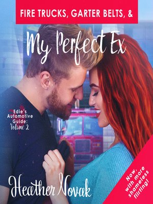 cover image of Fire Trucks, Garter Belts, & My Perfect Ex